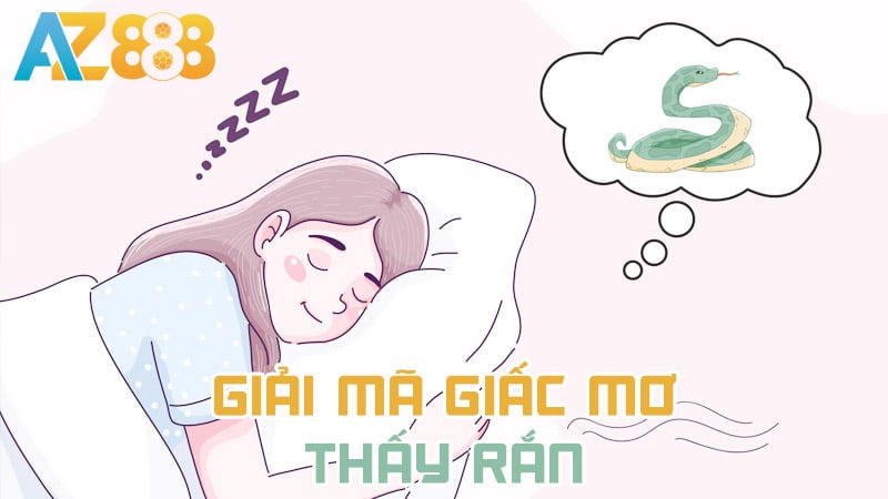 Ý nghĩa của giấc mơ dành cho lô thủ Az888